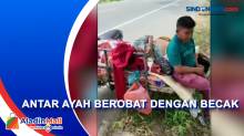 Demi Antar Ayahnya Berobat ke RS, Bocah SD di Aceh Gunakan Becak Mesin Tempuh 8 Jam Perjalanan