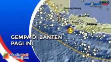 2 Gempa Besar Guncang Banten, Magnitudo 5,2 dan 5,7