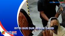 Istri Gus Dur, Sinta Nuriyah Sambangi RS Mayapada Besuk David