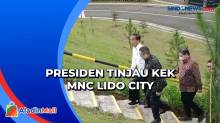 Presiden Jokowi dan Rombongan Menteri Tinjau KEK MNC Lido City Bareng Hary Tanoesoedibjo