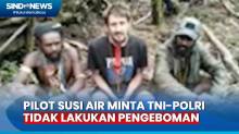 Pilot Susi Air Kembali Muncul, Philip: TNI-Polri Jangan Lakukan Pengeboman