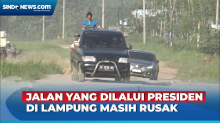 Sempat Dilalui Presiden, Jalan Rusak di Lampung Belum Diperbaiki