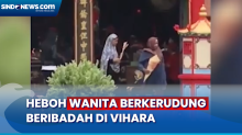 Penampakan Wanita Berkerudung Beribadah di Vihara Singkawang Hebohkan Medsos