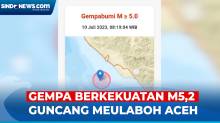 Gempa Berkekuatan M5,2 Guncang Meulaboh Aceh, Tak Berpotensi Tsunami