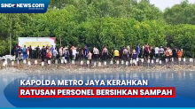 Bersihkan Sampah, Kapolda Metro Jaya Kerahkan Ratusan Personel di Kawasan Mangrove Muara Angke