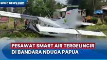 Tergelincir, Pesawat Smart Air di Bandara Nduga Papua Dievakuasi oleh Warga