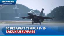 Momen 10 Pesawat Tempur F-16 Lakukan Flypass Meriahkan HUT Ke-78 RI di Langit Jakarta