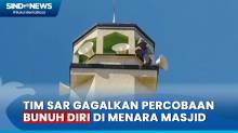 Aksi Percobaan Bunuh Diri di Menara Masjid Berhasil Digagalkan Tim SAR