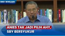 Anies Baswedan Tak Jadi Pilih AHY sebagai Cawapres, SBY Bersyukur Dijauhkan dari Orang yang Tak Amanah