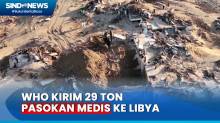 WHO Kirimkan 29 Ton Pasokan Medis dan Kebutuhan Darurat ke Libya