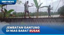 Jembatan Gantung di Nias Barat Rusak Dihantam Banjir, Akses 2 Kecamatan Putus