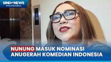 Nunung Bangga Masih Masuk Nominasi Seniman Komedi Wanita Terfavorit di Anugerah Komedian Indonesia 2023