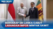 Jokowi Berharap Sri Lanka Cabut Larangan Impor Minyak Sawit Indonesia