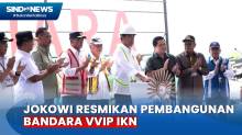 Jokowi Resmikan Pembangunan Bandara VVIP IKN Hari Ini