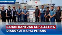 Bantuan Seberat 50 Ton Dikirim Baznas ke Palestina dengan Kapal Perang