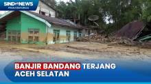 Banjir Bandang Terjang Aceh Selatan, Ratusan Rumah Warga Rusak Parah