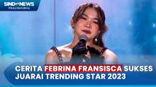 Febrina Fransisca Sukses Juarai Trending Star 2023, Rela Menghafal Lirik Lagu dan Koreo Didepan Cermin