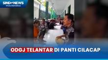 Viral! Pengasuh Panti Rehabilitasi Cilacap Mengeluh, ODGJ Asal Bandung Telantar