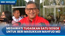 Sekjen PDI-P Sebut Megawati Soekarnoputri Tugaskan Satu Sosok untuk Beri Masukkan Mahfud MD