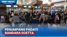 Hingga Malam Hari, Penumpang Penerbangan Internasional Masih Padati Bandara Soetta