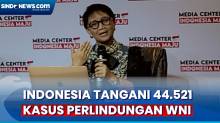 Menlu Retno: Indonesia Berhasil Tangani 44.521 Kasus Terkait Perlindungan WNI di Luar Negeri