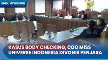 Kasus Body Checking, COO Miss Universe Indonesia Divonis 16 Bulan Penjara