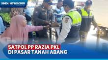 Satpol PP Gelar Razia PKL di Trotoar Kawasan Pasar Tanah Abang