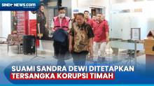 Harvey Moeis Suami Sandra Dewi Ditetapkan Tersangka Korupsi dan Langsung Ditahan