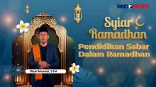 Syiar Ramadhan Rizal Muzaki, S.Pd: Pendidikan Sabar Dalam Ramadhan