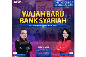 The Indonesia Economic Club Live di iNews Malam Ini Pukul 20.30: Wajah Baru Bank Syariah
