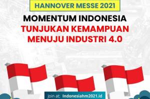 Hannover Messe 2021, Momentum Industri Tanah Air Unjuk Gigi Pada Dunia