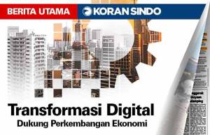 Potensi Besar Transformasi Digital untuk Mendukung Perekonomian