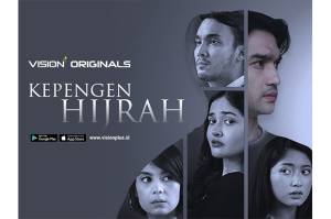 Original Series Vision+ Kepengen Hijrah, Lebih dari Cerita tentang Berpindah