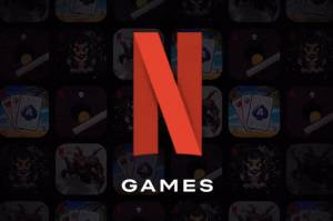 Netflix Masuk ke Dunia Game, App Store Bakal Menghadang