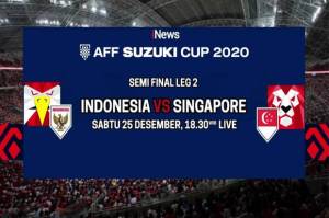 Semifinal Leg 2 Piala AFF 2020: Indonesia vs Singapura, LIVE di iNews Hari ini