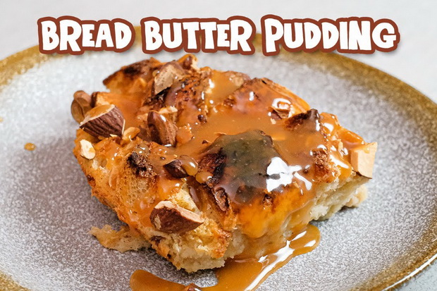 Simpel Dan Enak Banget Yuk Bikin Bread Butter Pudding Ala Ade Koerniawan