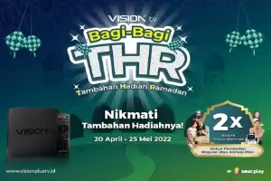 Vision+ TV Bagi-bagi Promo Ekstra Benefit Tambahan Hadiah Ramadan (THR), Cek di Sini!