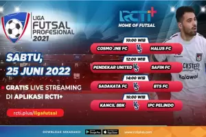 Live Streaming RCTI+ Liga Futsal Profesional 2021, Sabtu (25/6/2022)