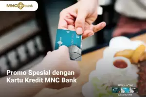 Promo Makan Spesial Hingga Hadiah Voucher Belanja dari Kartu Kredit MNC Bank