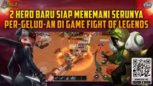 2 Hero Baru Siap Menemani Serunya Per-GELUD-an di Game Fight of Legends
